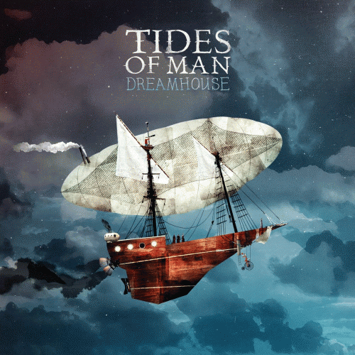 Tides Of Man : Dreamhouse